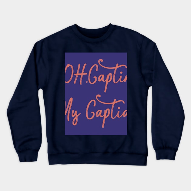 Oh My Capian Blue Poem Quote Crewneck Sweatshirt by Lemooooon